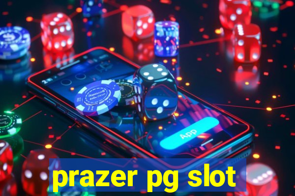 prazer pg slot